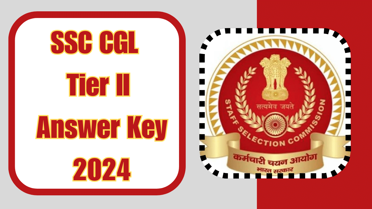 SSC CGL Tier II Answer Key 2024 :